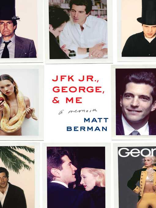Title details for JFK Jr., George, and Me by Matt Berman - Wait list